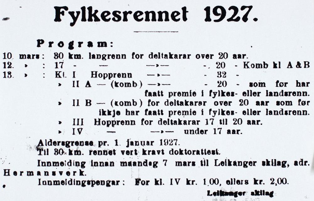 "Fylkesrennet 1927." Annonse i "Sogns Tidend" 3. mars 1927. Leikanger skilag arrangerte sitt første hopprenn i 1920 i Heggdalane. I 1924 tok dei i bruk ny hoppbakke på Kleppa. Fire år seinare hadde laget to hoppbakkar, Vetlebakken og Store Kleppabakken. Og i 1927 arrangerte skilaget fylkesrenn, med 30 km langrenn, kombinert renn og spesialhopprenn på programmet.