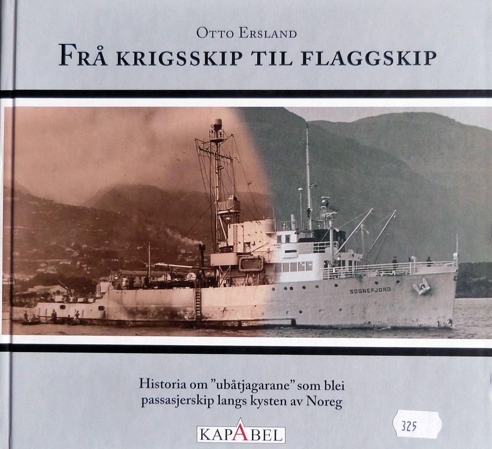 Otto Ersland: Frå krigsskip til flaggskip. 2006