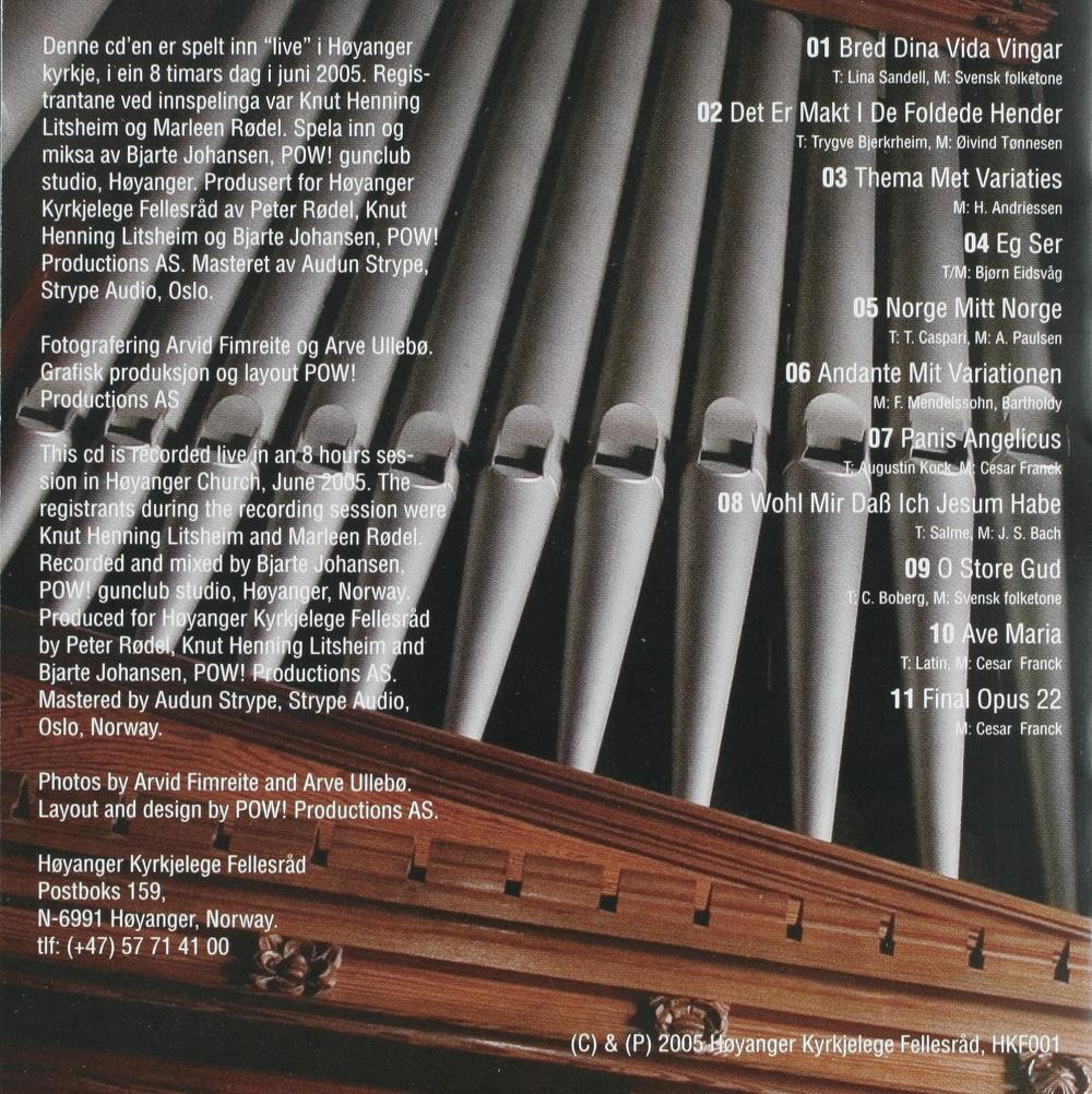Piper i det  nye orgelet i Høyanger kyrkje. Orgelet vart bygd i 1901 til ei kyrkje i byen Somerton i England. Våren 2002 vart det teke ned, frakta til Høyanger og bygd oppatt i staden for det gamle. Orgelet vart vigsla og offisielt teke i bruk med konsert i april 2003. Hausten 2005 gav Høyanger kyrkjelege fellesråd ut CD-en <i>Tonar frå Høyanger kyrkje.</i> Biletet syner baksida av CD-en.

