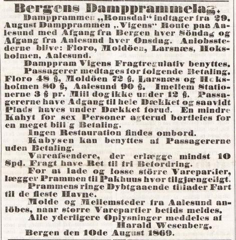 Annonse i Bergens Adressecontoirs Efterretninger om fartøybyte i rute Bergen – Ålesund – Bergen. Frå 29. august 1869 skal dampprammen «Romsdal» setjast inn i ruta i stadenfor dampprammen «Viken» («Vigens»).