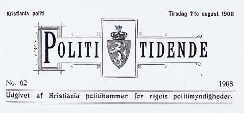 Politi Tidende (1908) hadde ein bolk "for forbrydelser eftersøgte personer", melde om arrestasjonar, hadde oppgåver over fengsla personar som skulle setjast fri, hadde oppgåver over åtvaringar gjevne til personar i samsvar med lausgjengarlova, og hadde opplysningar om stolen og bortkomen eigedom.