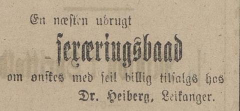 Doktor Heiberg annonserer ein seksæringsbåt til sals. Det står: «En næsten ubrugt sexæringsbaad [-] om ønskes med seil [-] billig til salgs hos Dr. Heiberg, Leikanger.» (Sogningen, 10.11.1909)