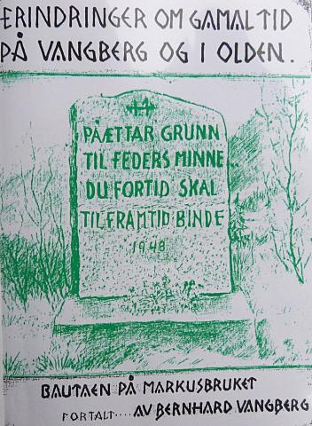 <p>Framsida p&aring; heftet <em>Erindringer om gamal tid p&aring; Vangberg</em>, av Bernhard Vangberg, 1996.</p>