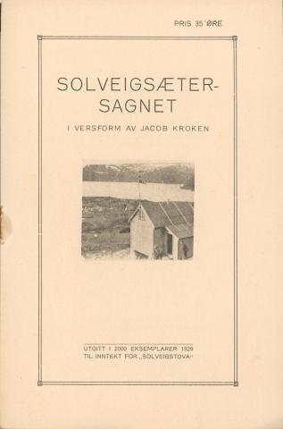 Framsida på heftet "Solveigsæter-sagnet" som kom ut i 1929. Fylkesarkivet har songen, framført av Rigmor Navekvien.