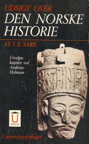 Johan Ernst Sars skreiv det fire bind store historieverket "Udsigt over den norske Historie." Det kom ut i åra 1873-1891. I 1967 gav Universitetsforlaget ut eit utval av verket ved professor Andreas Holmsen i bokserien U-bøkene.